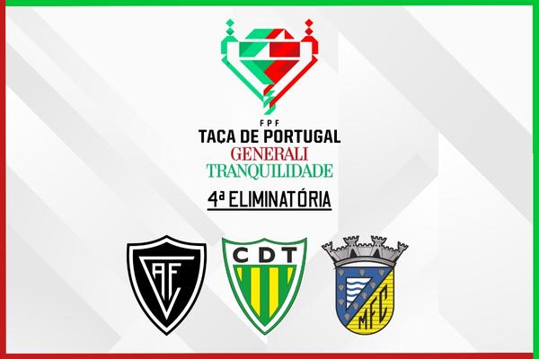 4ª Eliminatória da Taça de Portugal Generali Tranquilidade é este fim de semana